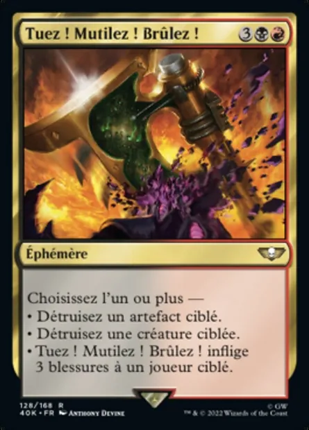 Tuez ! Mutilez ! Brûlez !, carte Magic 40K 128 — extension Warhammer 40,000 Commander