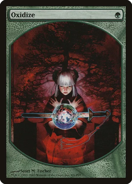 Oxidize, Magic card P05 4 — Magic Player Rewards 2005 set