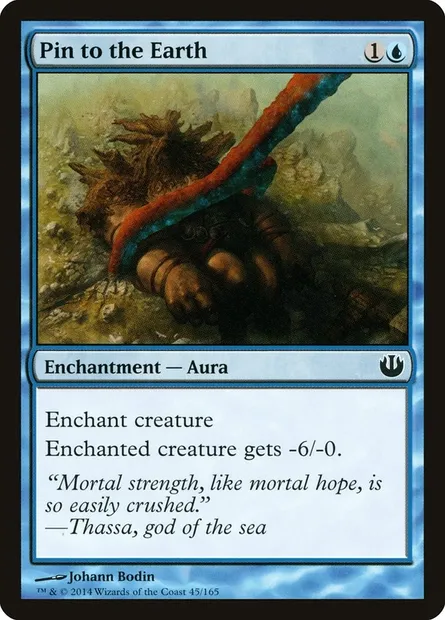 Pin to the Earth, Magic card JOU 45 — Journey into Nyx set
