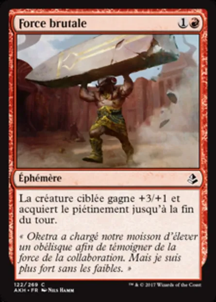 Force brutale, carte Magic AKH 122 — extension Amonkhet