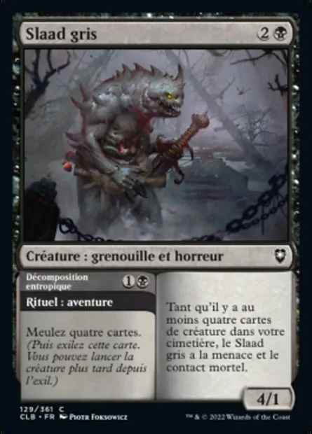 Slaad gris // Décomposition entropique, carte Magic CLB 129 — extension Commander Légendes : la bataille de la Porte de Baldur