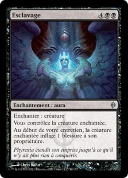 Esclavage, carte Magic NPH 58 — extension La Nouvelle Phyrexia