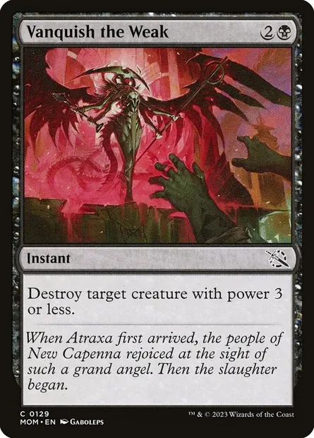Vanquish the Weak, Magic card MOM 129 — March of the Machine set
