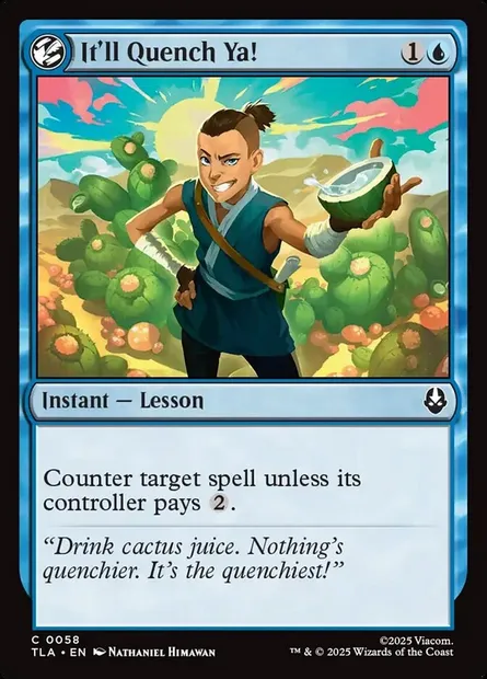 It'll Quench Ya!, Magic card TLA 58 — Avatar: The Last Airbender set