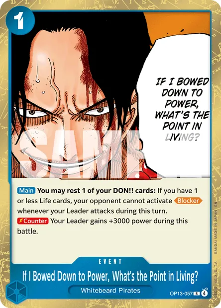 If I Bowed Down to Power, What's the Point in Living?, One Piece card OP13-057 — CARRYING ON HIS WILL set