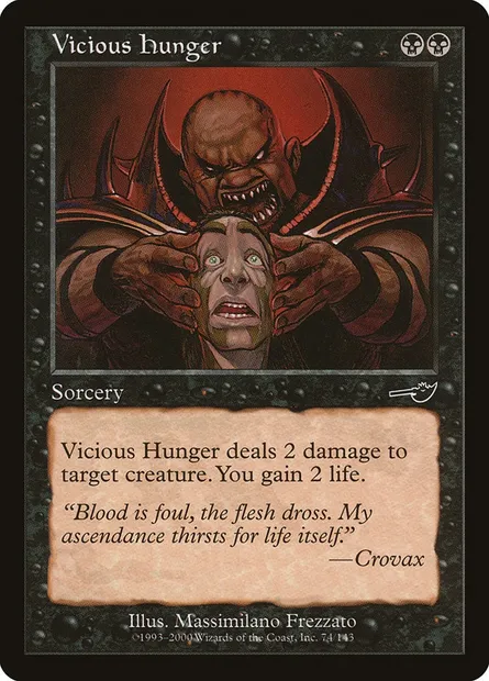 Vicious Hunger, Magic card NEM 74 — Nemesis set