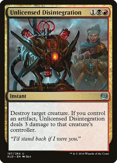Unlicensed Disintegration, Magic card KLD 187 — Kaladesh set