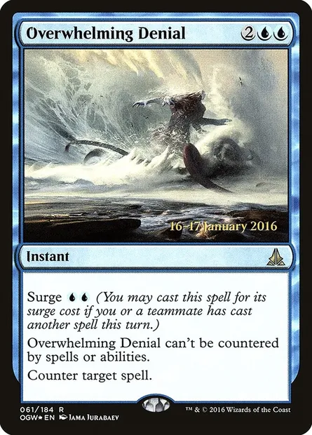 Overwhelming Denial, Magic card POGW 61s — Oath of the Gatewatch Promos set