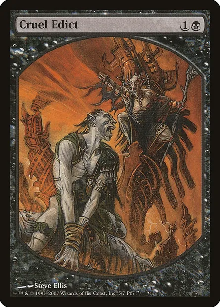 Cruel Edict, Magic card P07 5 — Magic Player Rewards 2007 set