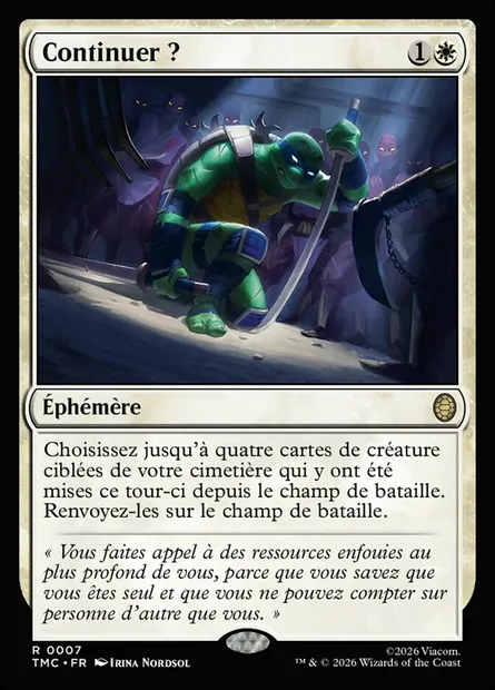 Continuer ?, carte Magic TMC 7 — extension Teenage Mutant Ninja Turtles Eternal