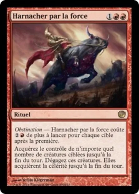 Harnacher par la force, carte Magic JOU 100 — extension Incursion dans Nyx