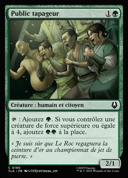 Public tapageur, carte Magic TLA 190 — extension Avatar: The Last Airbender