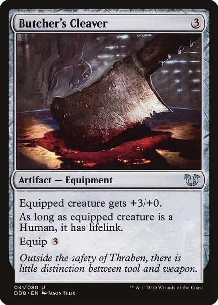 Butcher's Cleaver, Magic card DDQ 31 — Duel Decks: Blessed vs. Cursed set