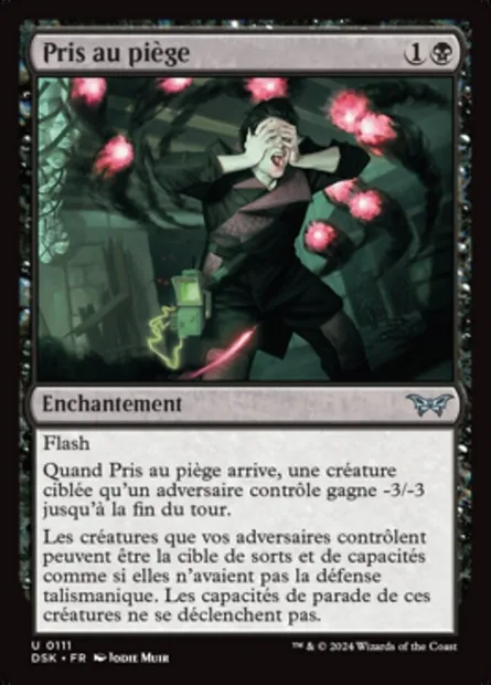 Pris au piège, carte Magic DSK 111 — extension Duskmourn: House of Horror
