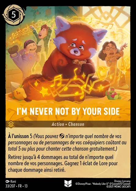 I'm Never Not by Your Side, carte Disney Lorcana CH13-033 — extension Invasion Epineuse!