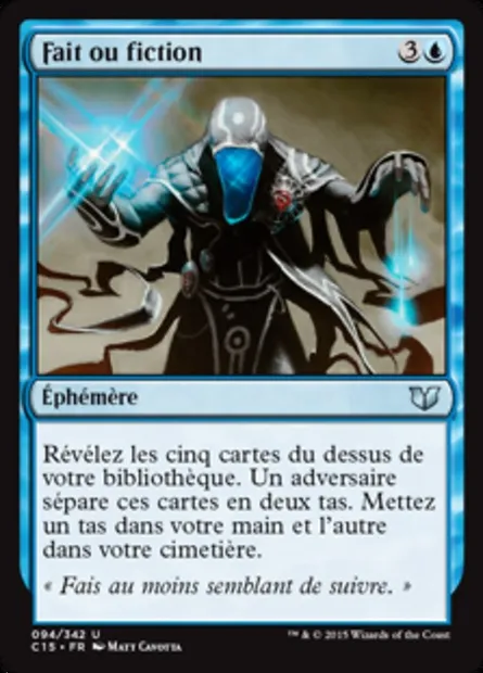 Fait ou fiction, carte Magic C15 94 — extension Commander 2015