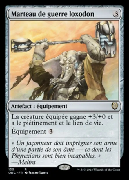 Marteau de guerre loxodon, carte Magic ONC 135 — extension Phyrexia: All Will Be One Commander