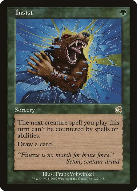 Insist, Magic card TOR 127 — Torment set