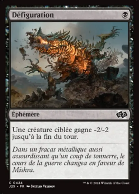 Défiguration, carte Magic J25 424 — extension Foundations Jumpstart