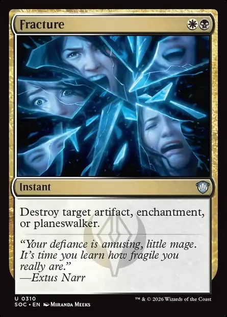 Fracture, Magic card SOC 310 — Secrets of Strixhaven Commander set
