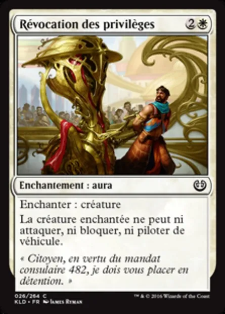 Révocation des privilèges, carte Magic KLD 26 — extension Kaladesh