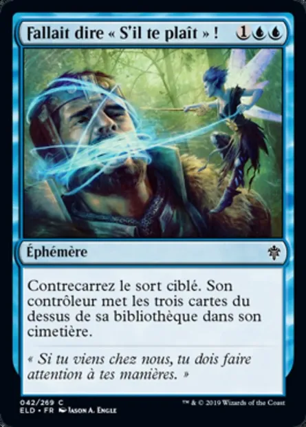 Fallait dire « S'il te plaît » !, carte Magic ELD 42 — extension Throne of Eldraine