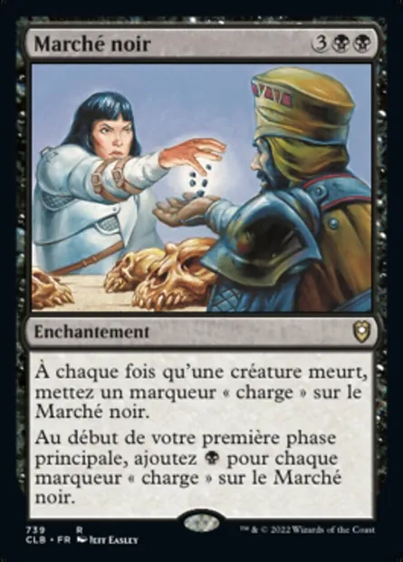 Marché noir, carte Magic CLB 739 — extension Commander Légendes : la bataille de la Porte de Baldur