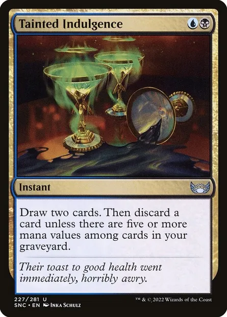Tainted Indulgence, Magic card SNC 227 — Streets of New Capenna set