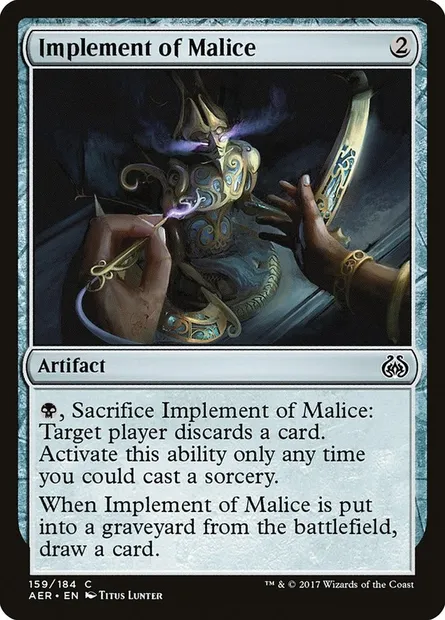 Implement of Malice, Magic card AER 159 — Aether Revolt set