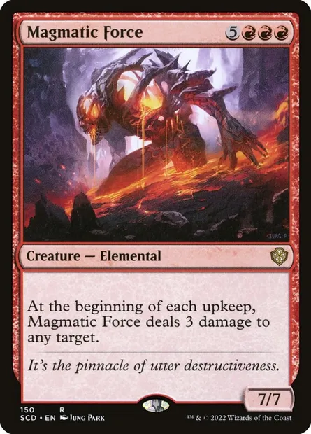 Magmatic Force, Magic card SCD 150 — Starter Commander Decks set