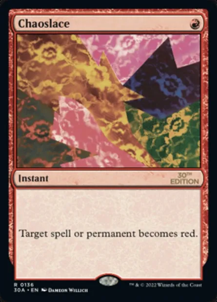 Chaoslace, Magic card 30A 136 — 30th Anniversary Edition set