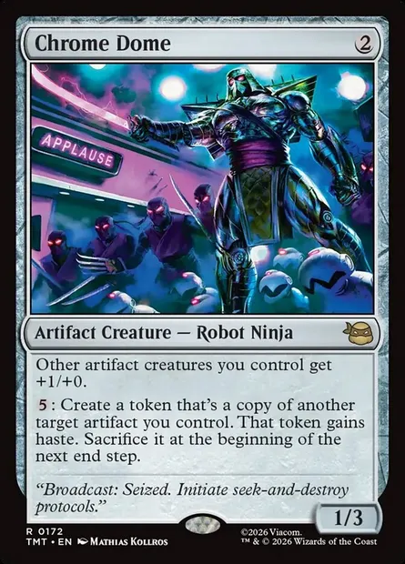 Chrome Dome, Magic card TMT 172 — Teenage Mutant Ninja Turtles set