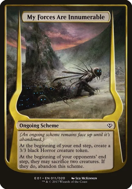 My Forces Are Innumerable, carte Magic OE01 11★ — extension Archenemy: Nicol Bolas Schemes