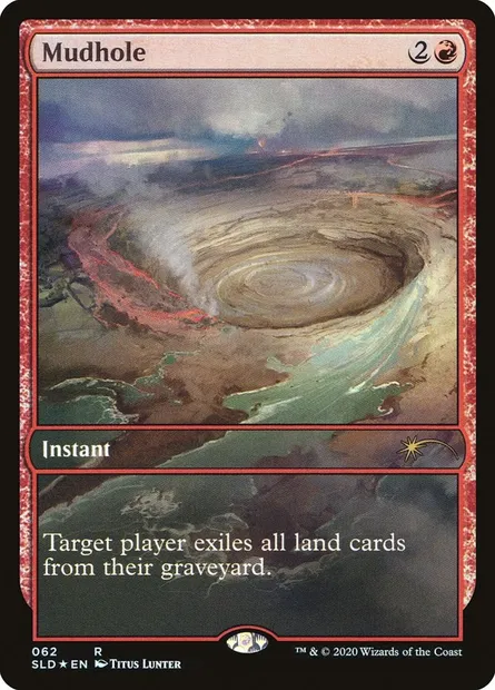 Mudhole, Magic card SLD 62 — Secret Lair Drop set