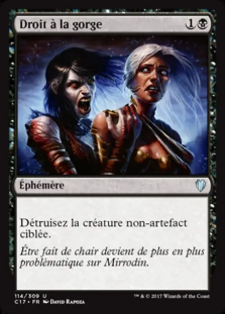 Droit à la gorge, carte Magic C17 114 — extension Commander 2017