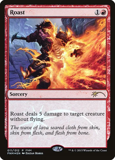Roast, Magic card F15 11 — Friday Night Magic 2015 set