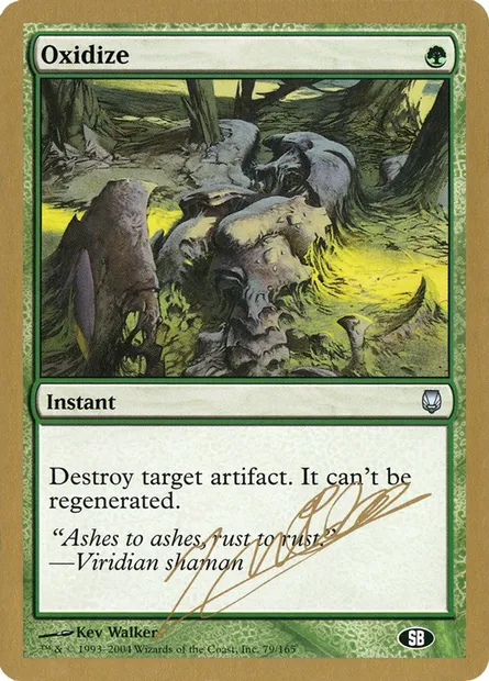 Oxidize, Magic card WC04 jn79sb — World Championship Decks 2004 set