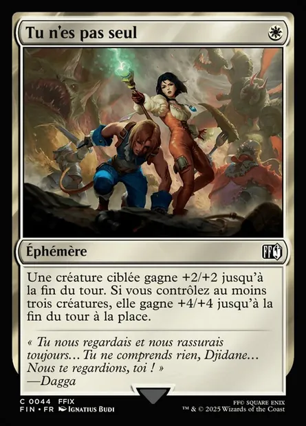 Tu n'es pas seul, carte Magic FIN 44 — extension Final Fantasy