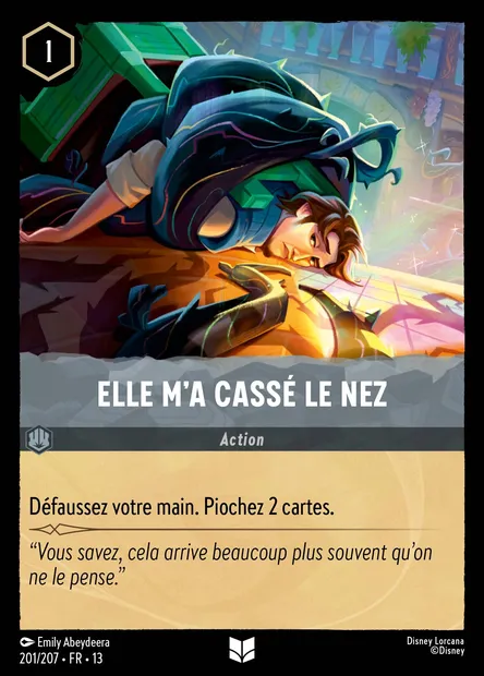 Elle m'a cassé le nez, carte Disney Lorcana CH13-201 — extension Invasion Epineuse!
