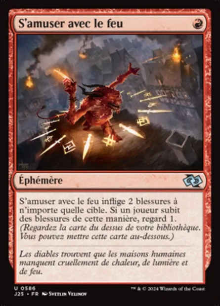 S'amuser avec le feu, carte Magic J25 586 — extension Foundations Jumpstart