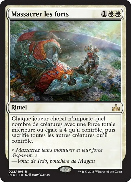Massacrer les forts, carte Magic RIX 22 — extension Les combattants d'Ixalan