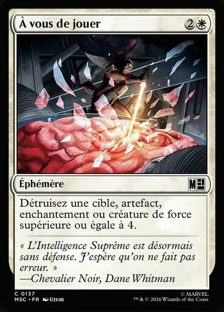 À vous de jouer, carte Magic MSC 137 — extension Marvel Super Heroes Commander