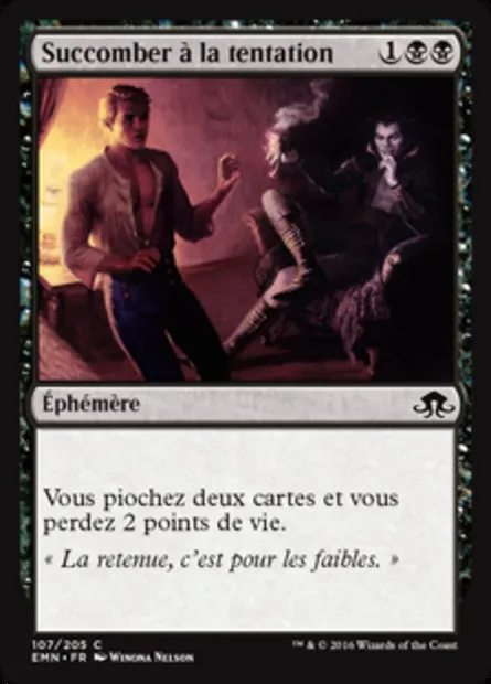 Succomber à la tentation, carte Magic EMN 107 — extension La lune hermétique