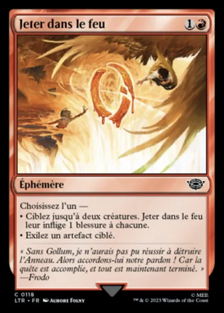 Jeter dans le feu, carte Magic LTR 118 — extension Le Seigneur des Anneaux : chroniques de la Terre du Milieu