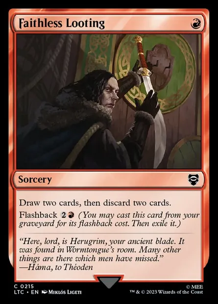 Faithless Looting, Magic card LTC 215 — Tales of Middle-earth Commander set