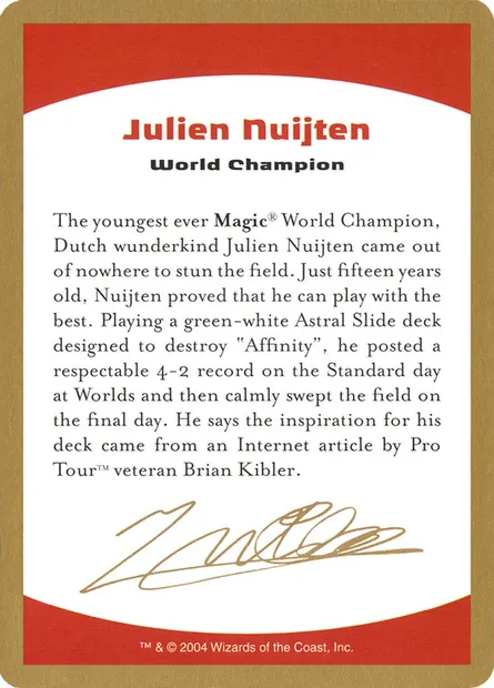 Julien Nuijten Bio, carte Magic WC04 jn0a — extension World Championship Decks 2004