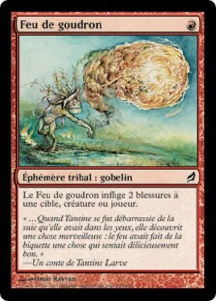 Feu de goudron, carte Magic LRW 194 — extension Lorwyn