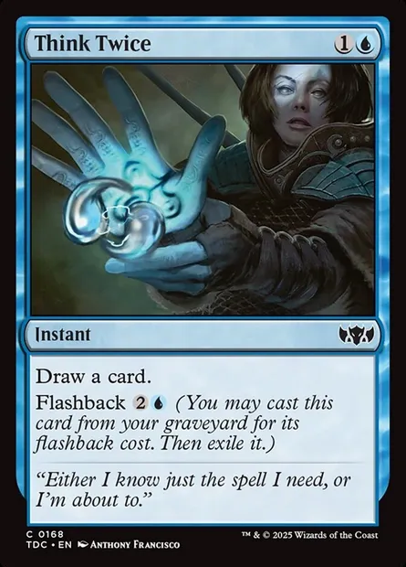 Think Twice, Magic card TDC 168 — Tarkir: Dragonstorm Commander set