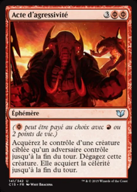 Acte d'agressivité, carte Magic C15 141 — extension Commander 2015
