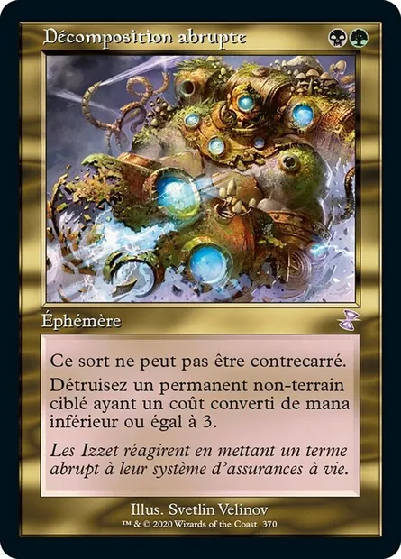 Décomposition abrupte, carte Magic TSR 370 — extension Spirale Temporelle Remastered